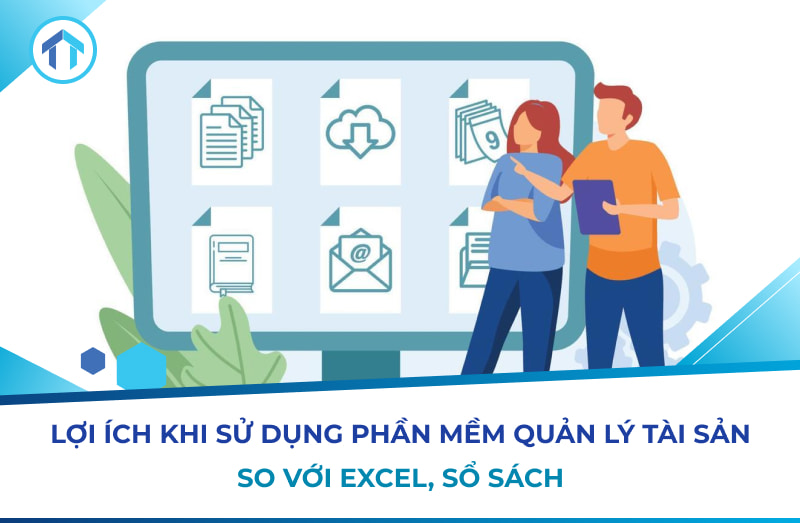 Lợi ích khi sử dụng phần mềm quản lý tài sản so với Excel, sổ sách
