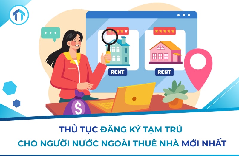 Thủ tục đăng ký tạm trú cho người nước ngoài thuê nhà 2025