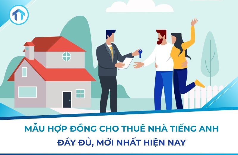 Mẫu hợp đồng cho thuê nhà tiếng anh song ngữ mới nhất hiện nay
