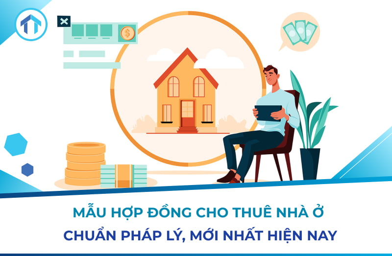 Mẫu hợp đồng cho thuê nhà ở chuẩn pháp lý mới nhất 2025